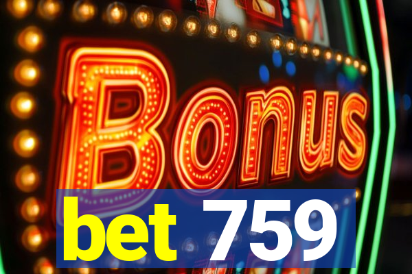 bet 759